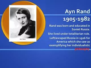 Ayn Rand 1905-1982