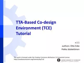 TTA-Based Co-design Environment (TCE) ? Tutorial