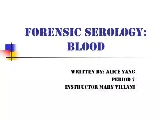 Forensic Serology: Blood