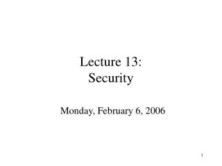 Lecture 13: Security