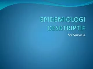 epidemiologi desktriptif