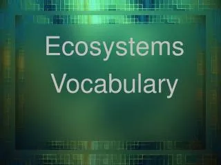 Ecosystems Vocabulary