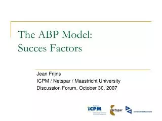 The ABP Model: Succes Factors