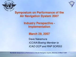 Dave Nakamura ICCAIA/Boeing Member to ICAO OCP and RNP SORSG