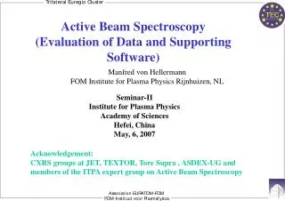 Active Beam Spectroscopy (Evaluation of Data and Supporting Software)