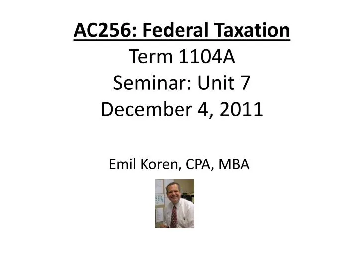 ac256 federal taxation term 1104a seminar unit 7 december 4 2011