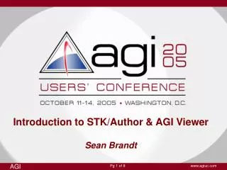 Introduction to STK/Author &amp; AGI Viewer Sean Brandt