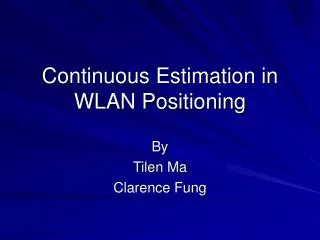 Continuous Estimation in WLAN Positioning