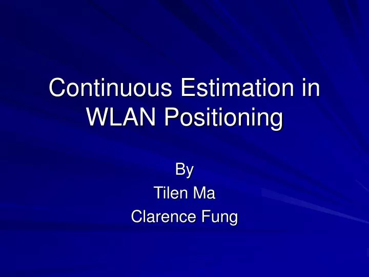 continuous estimation in wlan positioning