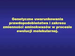 CZY AMINOKWASY POSIADAJĄ RODOWÓD ?