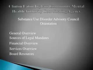 Clinton Eaton Ingham Community Mental Health Authority Coordinating Agency