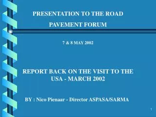 PRESENTATION TO THE ROAD PAVEMENT FORUM 7 &amp; 8 MAY 2002