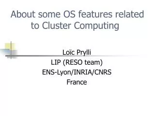About some OS features related to Cluster Computing