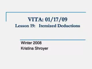 VITA: 01/17/09 Lesson 19: Itemized Deductions