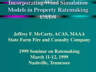 Incorporating Wind Simulation Models in Property Ratemaking CAT-8