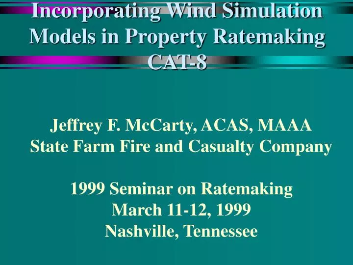 incorporating wind simulation models in property ratemaking cat 8