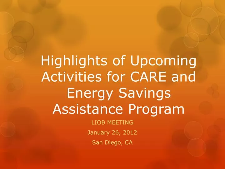 highlights of upcoming activities for care and energy savings assistance program