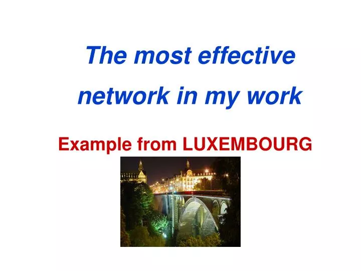 the most effective network in my work