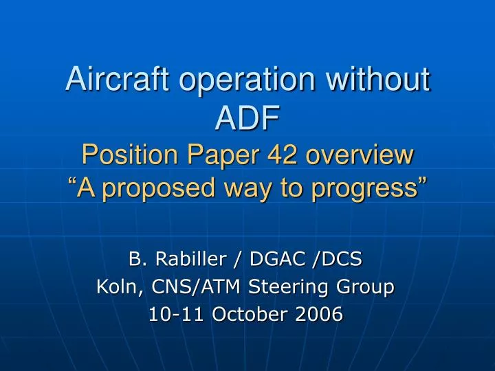 aircraft operation without adf position paper 42 overview a proposed way to progress