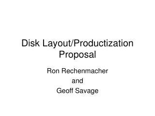 Disk Layout/Productization Proposal
