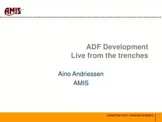 ADF Development Live from the trenches