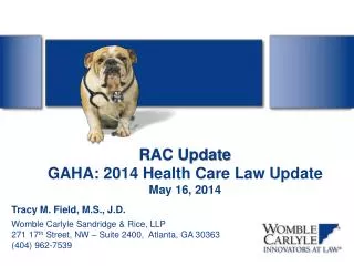 RAC Update GAHA: 2014 Health Care Law Update May 16, 2014