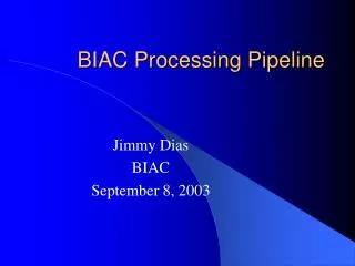 BIAC Processing Pipeline