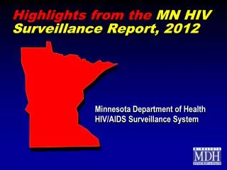 Highlights from the MN HIV Surveillance Report, 2012