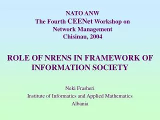 NATO ANW The Fourth CEENet Workshop on Network Management Chisinau, 2004