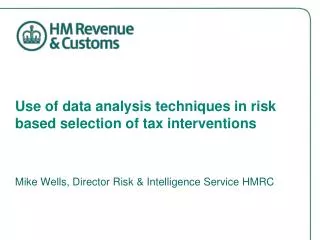 Use of data analysis techniques in risk based selection of tax interventions