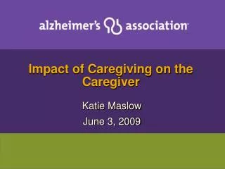 Impact of Caregiving on the Caregiver