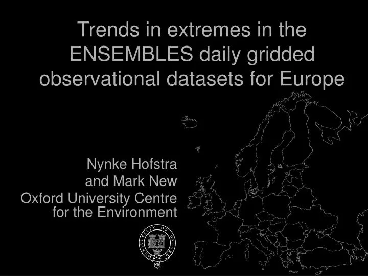 trends in extremes in the ensembles daily gridded observational datasets for europe