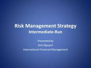 Risk Management Strategy Intermediate-Run