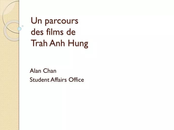 un parcours des films de trah anh hung