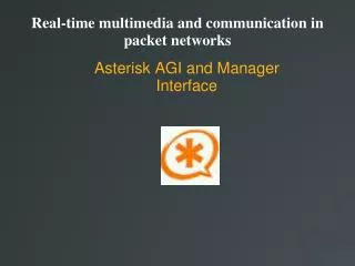 Real-time multimedia and communication in packet networks