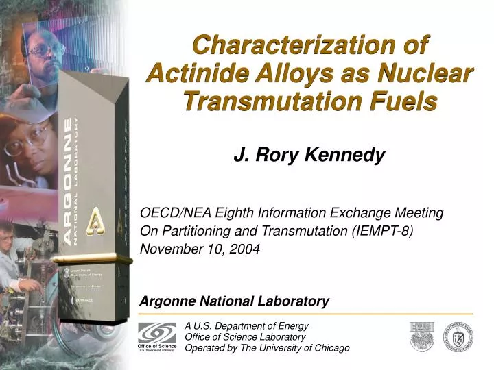 characterization of actinide alloys as nuclear transmutation fuels