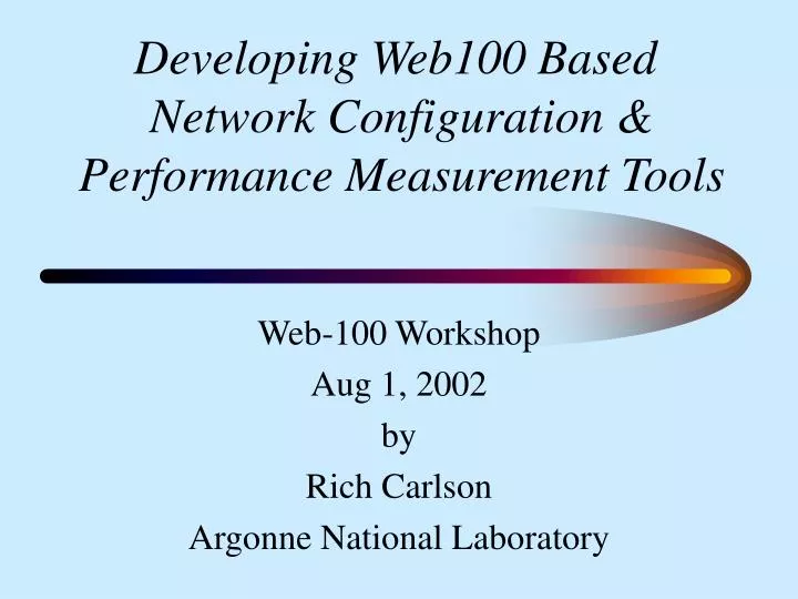 developing web100 based network configuration performance measurement tools