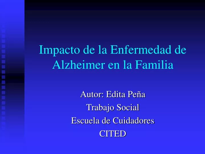 impacto de la enfermedad de alzheimer en la familia