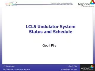 LCLS Undulator System Status and Schedule