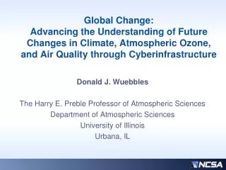 Donald J. Wuebbles The Harry E. Preble Professor of Atmospheric Sciences