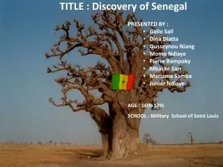 TITLE : Discovery of Senegal