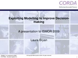 Exploiting Modelling to Improve Decision-making