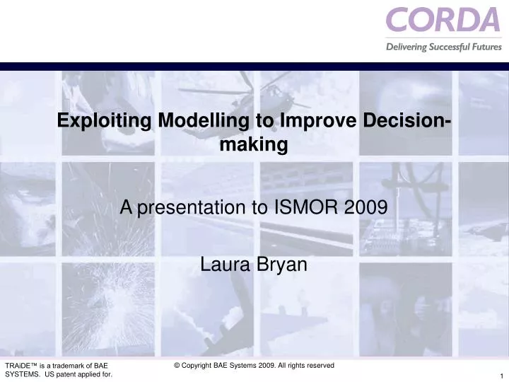 exploiting modelling to improve decision making