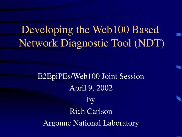 developing the web100 based network diagnostic tool ndt