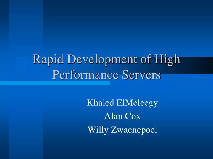 rapid development of high performance servers