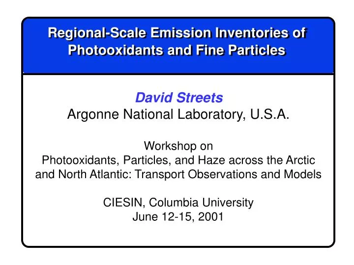 regional scale emission inventories of photooxidants and fine particles