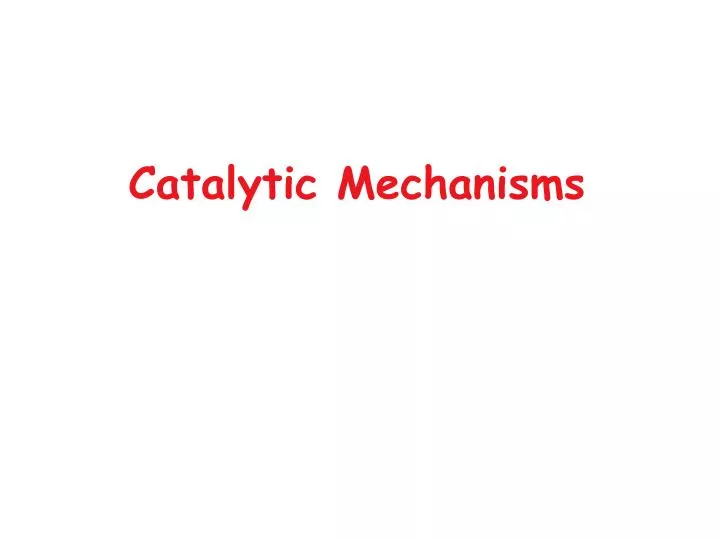 catalytic mechanisms