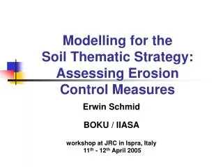 Modelling for the Soil Thematic Strategy: Assessing Erosion Control Measures