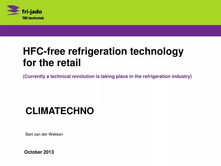 hfc free refrigeration technology for the retail