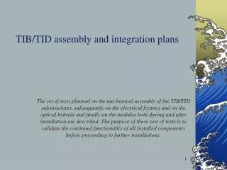 TIB/TID assembly and integration plans